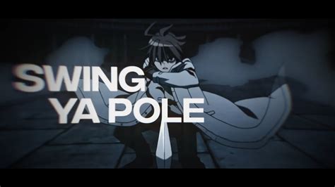 Swing ya pole - Mixed Anime Flow [AMV/EDIT] (Flow Edit) - YouTube