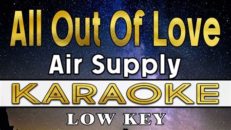 All Out Of Love - Air Supply (KARAOKE) Low Key - YouTube