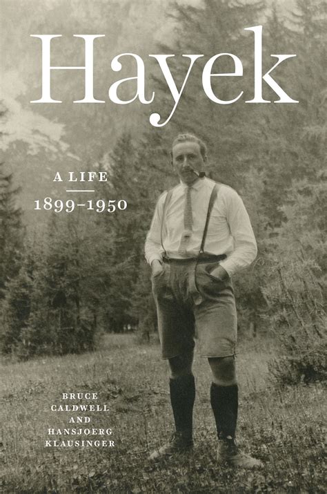 Hayek: A Life, 1899–1950, Caldwell, Klausinger