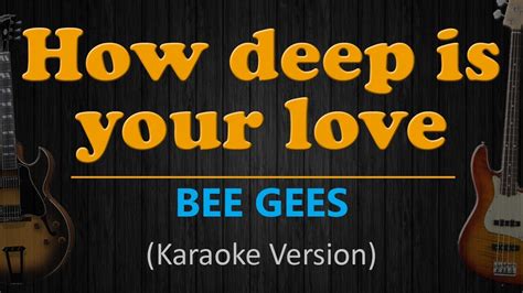 HOW DEEP IS YOUR LOVE - Bee Gees (HD Karaoke) - YouTube