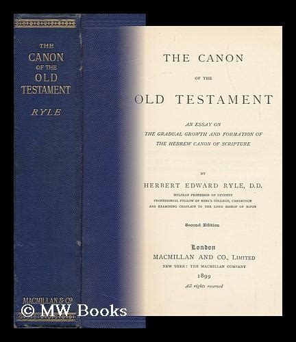 The Canon of the Old Testament : an Essay on the Gradual Growth and ...