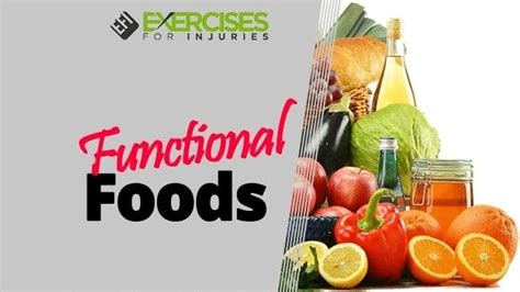 Functional Foods: What Are the Benefits? - Exercises For Injuries