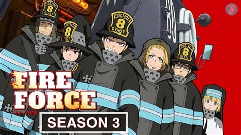 Fire Force Season 3 Premiere: Find out When It Hits Screens