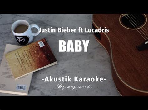 JUSTIN BIEBER - BABY (ACOUSTIC KARAOKE) - YouTube