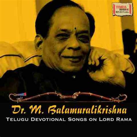 Dr. M. Balamuralikrishna (Telugu Devotional Songs on Lord Rama) Songs ...