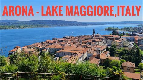 Arona Lake Maggiore Italy - YouTube