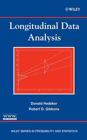 Wiley: Longitudinal Data Analysis - Donald Hedeker, Robert D. Gibbons