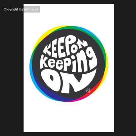 Keep on keeping on | Art, Prints & Cards by Pello | East London Artist ...