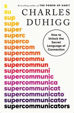 Supercommunicators by Charles Duhigg