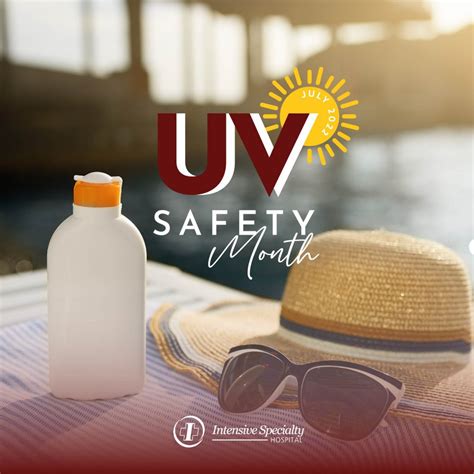 UV Safety Month - Intensive Specialty Hospital