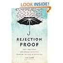 Rejection Proof: How I Beat Fear and Became Invincible Through 100 Days ...