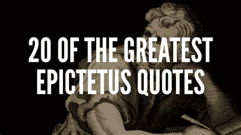 20 Of The Greatest Epictetus Quotes