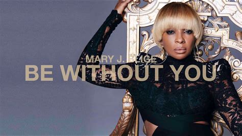 Mary J. Blige - Be Without You (Official Audio) - YouTube