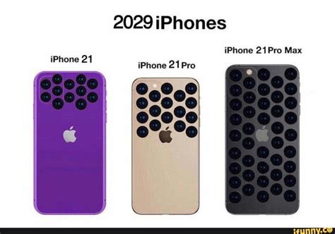 2029 iPhones iPhone 21 Pro Max iPhone 21 iPhone 21 Pro - iFunny :) in ...