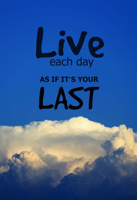 Live Each Day Quotes - ShortQuotes.cc