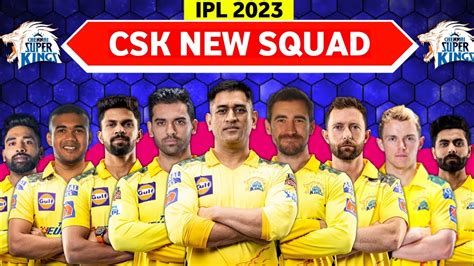 IPL 2023 | Chennai Super Kings New Squad | CSK Full Squad 2023 | CSK ...