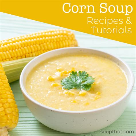 Corn Soup Recipes – Soup That