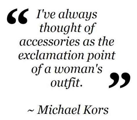 Fashion Quote ~ Michael Kors | Fashion quotes white, Chic quotes ...