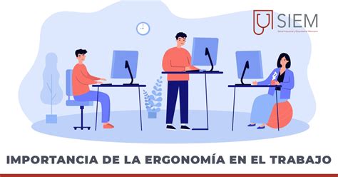 Salud Ocupacional | SIEM | Importancia de la Ergonomía en el Trabajo