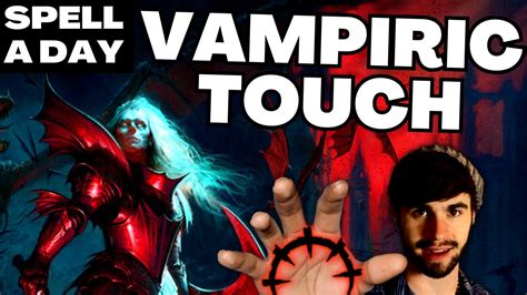 VAMPIRIC TOUCH | Actually A Healing Spell - Spell A Day D&D 5E +2 - YouTube