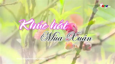 Ca nhạc: Khúc hát mùa xuân - Đài PTTH Nghệ An