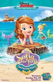 Sofia the First: The Floating Palace (2013) - AZ Movies