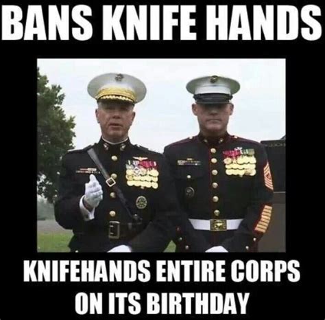 Bans knife hands - knifehands the entire Corps on Marine Corps Birthday ...