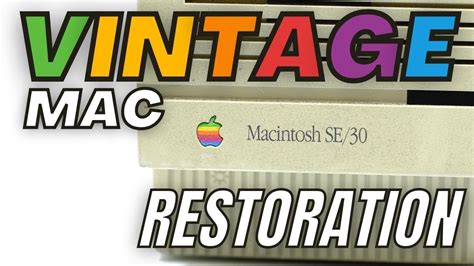 Vintage Apple Macintosh SE 30 | Restoring & Cleaning a Retro Apple Mac ...