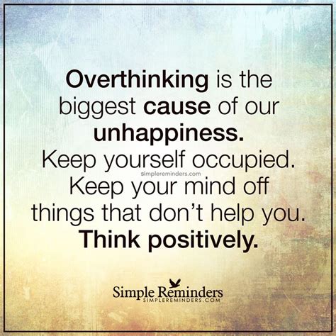 Overthinking is the biggest cause of our unhappiness by Unknown Author ...