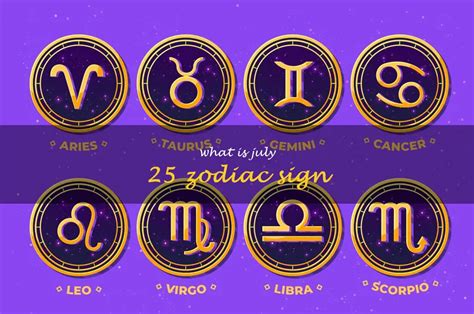 Discover Your Zodiac Sign For July 25Th | ShunSpirit