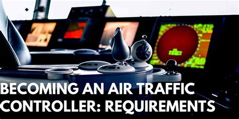 Becoming An Air Traffic Controller: Requirements