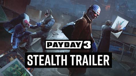 PAYDAY 3: Stealth Gameplay Trailer - YouTube