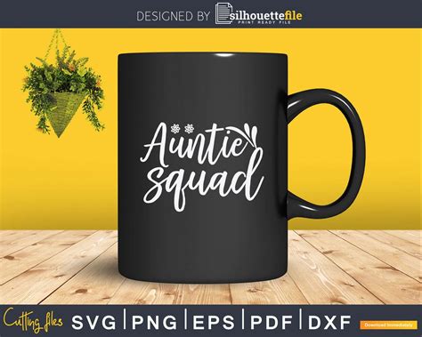 Auntie Squad Svg Png Instant Cut Files | Silhouettefile