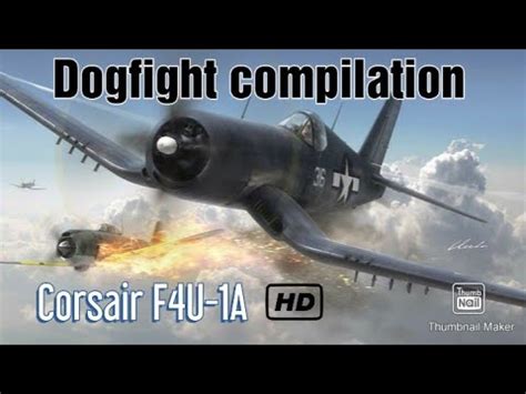 Dogfight training compilation - Corsair F4U-1A - YouTube