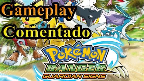 Gameplay Comentado - Pokemon Ranger Guardian Signs - YouTube