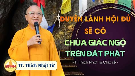 Chùa GIÁC NGỘ ở đất Phật - Thích Nhật Từ - YouTube