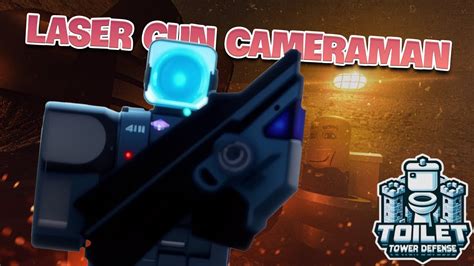 Laser Gun Cameraman Có Mạnh Không? Toilet Tower Defense - YouTube