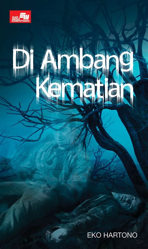 Di Ambang Kematian by Eko Hartono | Goodreads