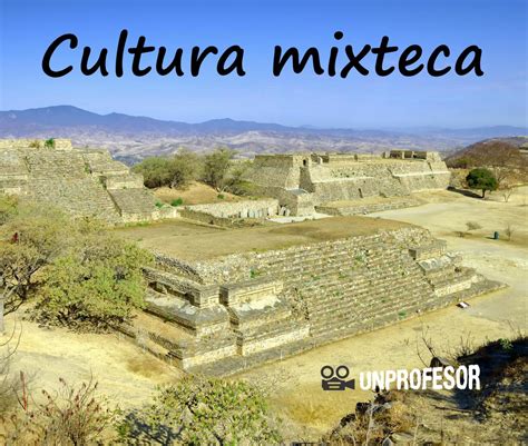 La cultura MIXTECA - ¡¡RESUMEN CORTO + MAPAS!!