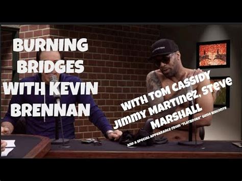 Burning Bridges With Kevin Brennan Episode 2 With a special call in ...