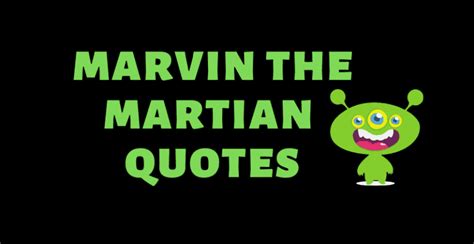 98 of The Best Marvin the Martian Quotes - AnQuotes.com