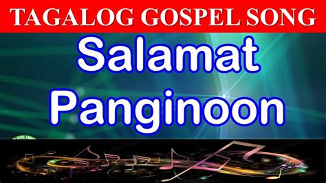 SALAMAT PANGINOON - LYRICS - (Tagalog Gospel Song) - YouTube