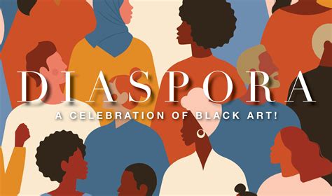 Diaspora | A Celebration Of Black Art! – College Of The Arts ...