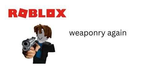 roblox weaponry gameplay - YouTube