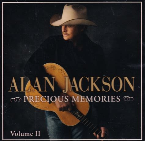 Some Diurnal Aural Awe: Alan Jackson - Precious Memories Volume II