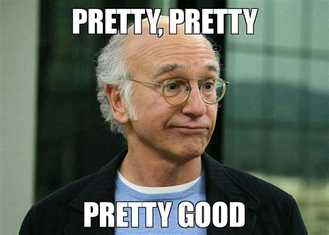 #LarryDavid #CurbYourEnthusiasm #PrettyPrettyPrettyGood #prettygood # ...