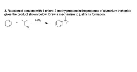 SOLVED: 3. Reaction of benzene with 1-chloro-2-methylpropane in the ...