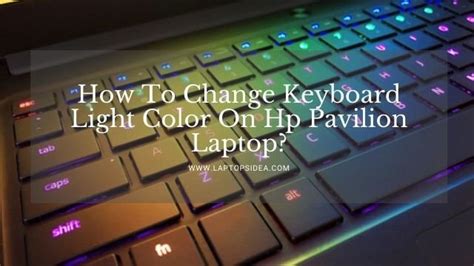 How To Change Keyboard Light Color On Hp Pavilion Laptop?