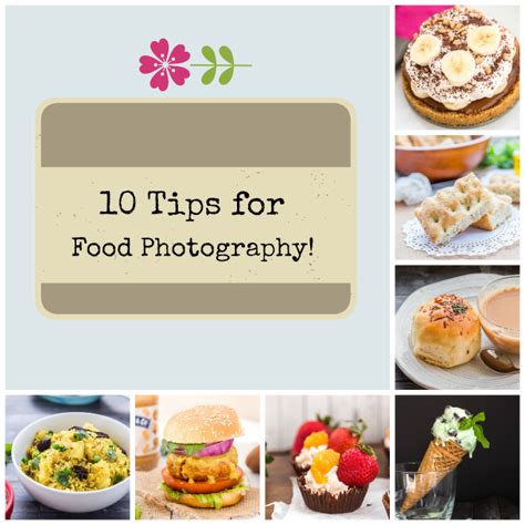 10 Tips for Food Photography - Cook With Manali