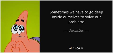 TOP 12 QUOTES BY PATRICK STAR | A-Z Quotes